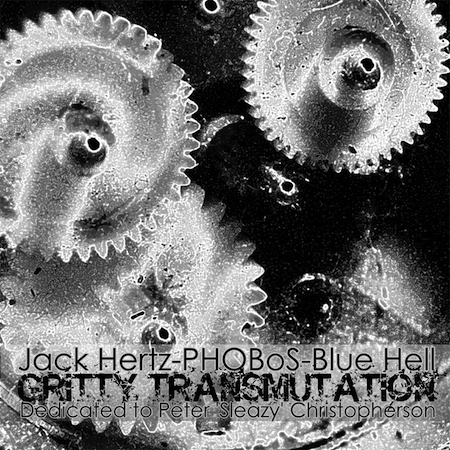 Jack_Hertz_PHOBoS_Blue_Hell_-_Gritty_Transmutation_Dedicated_to_Peter_Sleazy_Christopherson_Cover.jpg